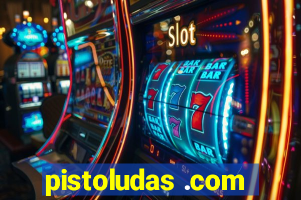 pistoludas .com
